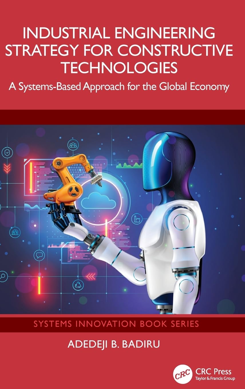 Industrial Engineering Strategy for Constructive Technologies (Systems Innovation Book Series)