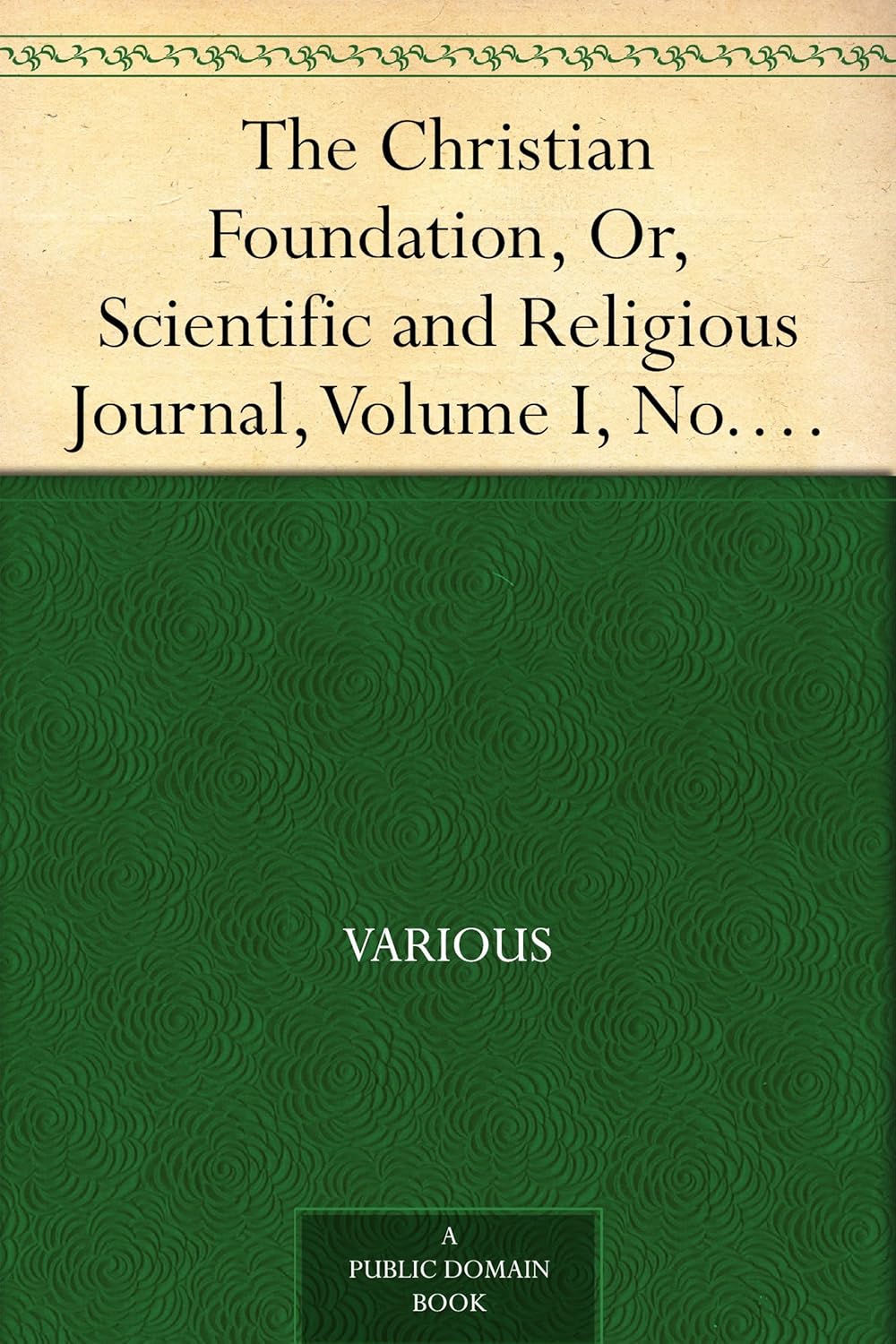 The Christian Foundation, Or, Scientific and Religious Journal, Volume I, No. 11, November, 1880