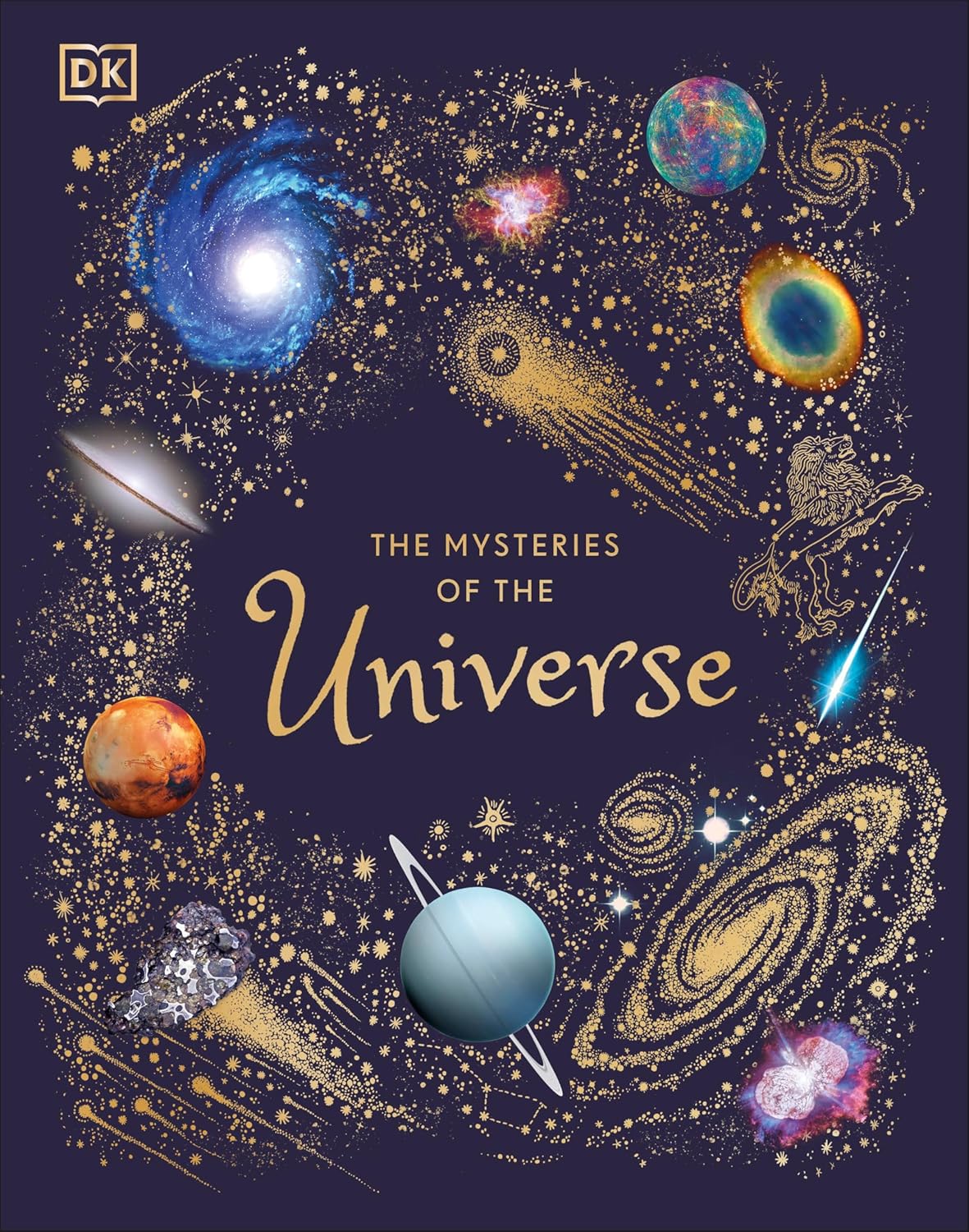 The Mysteries of the Universe: Discover the best-kept secrets of space (DK Children\'s Anthologies)